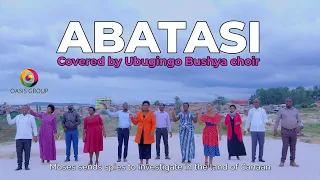 Abatasi covered by Ubugingo Bushya choir
