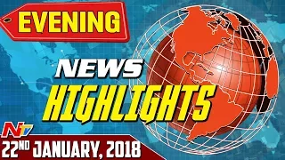 Evening News Highlights || 22nd January 2018 || NTV