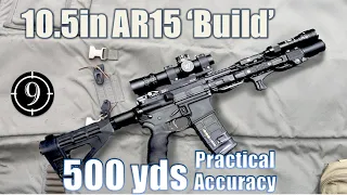 10.5in AR15 "Build" to 500yds: Practical Accuracy