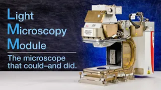 Light Microscopy Module: The microscope that could—and did