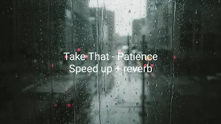 Take That - Patience (Tiktok version) | Lirik | Speed up + reverb