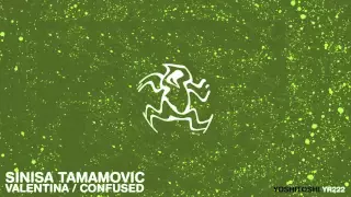 Sinisa Tamamovic - Confused - Original Mix - Yoshitoshi