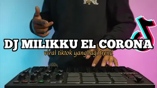 DJ MILIKKU EL CORONA REMIX FULL BASS VIRAL TIKTOK 2023