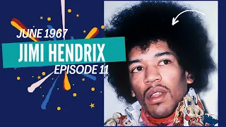 THE JIMI HENDRIX STORY JUNE 1967  (EPISODE 11)