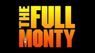 The Full Monty - Let It Go