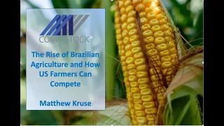 The Rise of Brazilian Agriculture and How US Farmers Can Compete