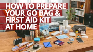 How to Prepare your Go Bag & First Aid Kit #Lifesaver