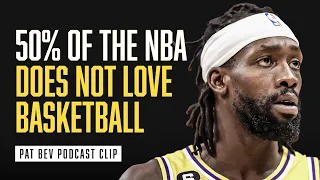 "Most Teammates I Know Who DON'T Love Basketball Are The Really F**ing Good Ones" - Pat Bev