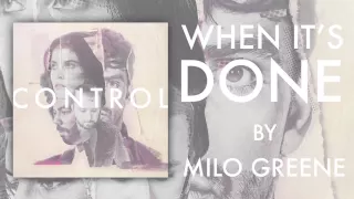 Milo Greene - When It's Done (Official Audio)