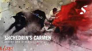 Torero and other excerpts from Shchedrin's Carmen Suite (after Bizet)