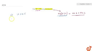 Find `12xx35` using distributivity...