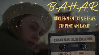 BAHAR 8. BÖLÜM - BAHAR DİZİSİ DEMET EVGARIN OKUDUĞU ŞİİR