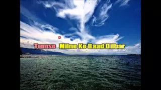 DILBAR DILBAR KARAOKE HQ   SIRF TUM