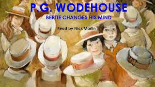 P. G. Wodehouse, Bertie Changes His Mind, audiobook short story, read by Nick Martin