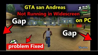 GTA san Andreas Widescreen Resolution - Fix method is here on PC