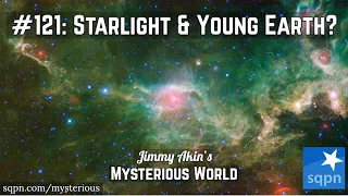 Science, Starlight, and the Age of the Universe - Jimmy Akin's Mysterious World