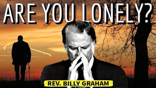 Are you lonely? | #BillyGraham #Shorts #WhatsAppstatus #statuspost