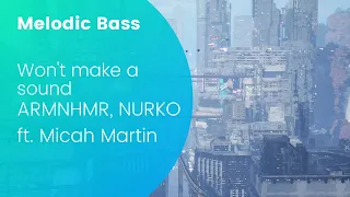 ARMNHMR, NURKO ft. Micah Martin - Won't make a sound