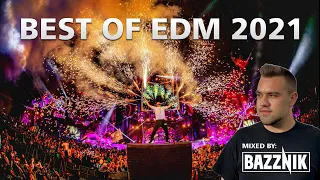 Best of EDM 2021 - Mixed by Bazznik