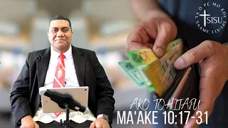 Ako Tohitapu - Ko ha tangata ma'u me'a  - Ma'ake 10:17-31