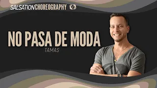 No Pasa de Moda - Salsation® Choreography by SMT Tamas Marx