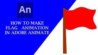 HOW TO MAKE FLAG ANIMATION IN ADOBE ANIMATE