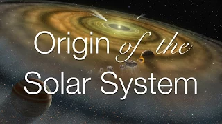 Origin of the Solar System