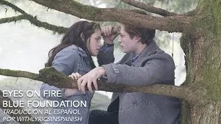 Eyes On Fire - Blue Foundation - Traducida al español