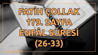 Fatih Çollak - 179.Sayfa - Enfâl Suresi (26-33)