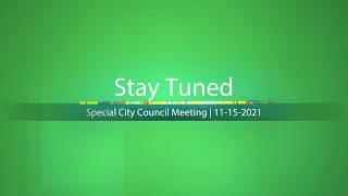 Special City Council Meeting  | 11-15-2021