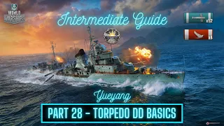 World of Warships - Intermediate Series: Part 28 Torpedo Destroyer Basics