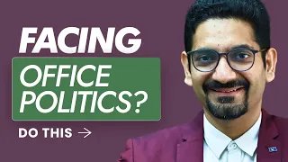 How to Handle Office Politics in India | 99% will fail | 5 proven steps to overcome office politics