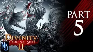 Divinity: Original Sin 2 Walkthrough Part 5 No Commentary