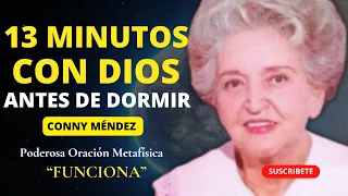 LA ORACIÓN MÁS PODEROSA Y COMPLETA PARA CONECTAR CON DIOS ANTES DE DORMIR - CONNY MÉNDEZ, Metafísica