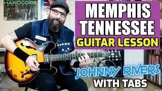 Memphis (Johnny Rivers) - Guitar Lesson - intro, solo, chords w/tabs