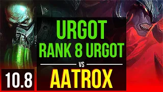 URGOT vs AATROX (TOP) | 2.7M mastery points, Rank 8 Urgot, 1100+ games | KR Grandmaster | v10.8