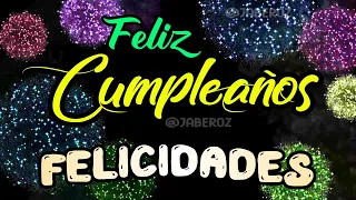 Felicitaciones por tu cumpleaños, hermoso mensaje de feliz cumpleaños con canción, cumpleaños feliz