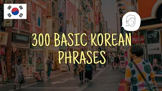 [1 Hour] 300 Basic Korean Phrases