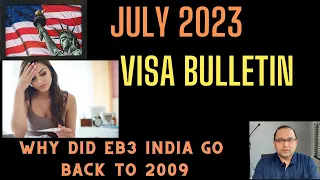 July 2023 Visa Bulletin - Here is why I think EB3 retrogressed to 2009