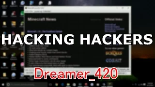 HACKING HACKERS #1 || DREAMER_420