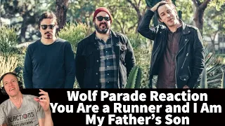 Wolf Parade Reaction - You Are a Runner and I Am My Father’s Son!