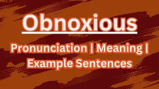 How to Pronounce Obnoxious in British Pronunciation #vocabularyhouseofficials #britishpronunciation