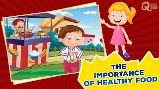 The Importance of Healthy Food | Quixot Kids
