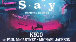 Kygo Ft. Paul McCartney & Michael Jackson - Say Say Say (Official Remake) (Snippet)