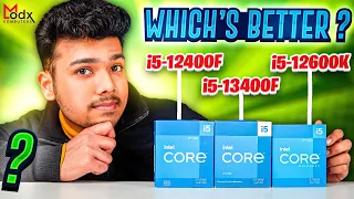 Intel i5-12400F vs i5-13400F vs i5-12600K | Which one should you buy?