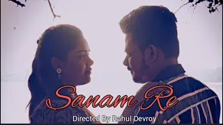 Sanam Re Title Song FULL VIDEO | Barun, Ruhi, Rahul | Arijit Singh | David Sarkar Songtwister