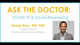 Ask the Doctor: Covid-19 & Reopening School