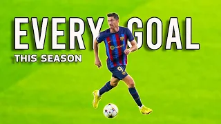 Fantastic First Year at Barca - Robert Lewandowski - All Goals - 2022-23 Season