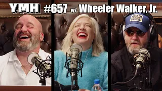 Your Mom's House Podcast w/ Wheeler Walker, Jr. - Ep.657