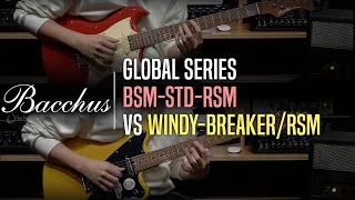 Bacchus Global Series BSM-STD-RSM VS WINDY-BREAKER/RSM Review (No Talking)